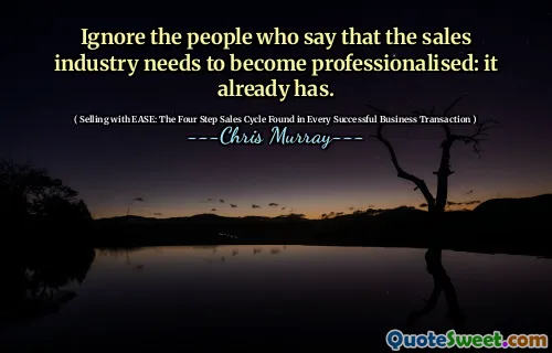 Ignore the people who say that the sales industry needs to become professionalised: it already has.