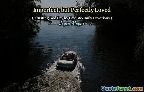 Imperfect, but Perfectly Loved
