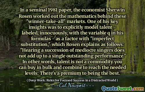 In a seminal 1981 paper, the economist Sherwin Rosen worked out the mathematics behind these "winner-take-all" markets. One of his key insights was to explicitly model talent - labeled, innocuously, with the variable q in his formulas - as a factor with "imperfect substitution," which Rosen explains as follows: "Hearing a succession of mediocre singers does not add up to a single outstanding performance." In other words, talent is not a commodity you can buy in bulk and combine to reach the needed levels: There's a premium to being the best.