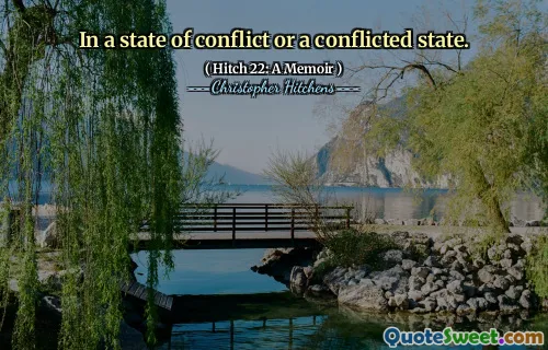 In a state of conflict or a conflicted state.