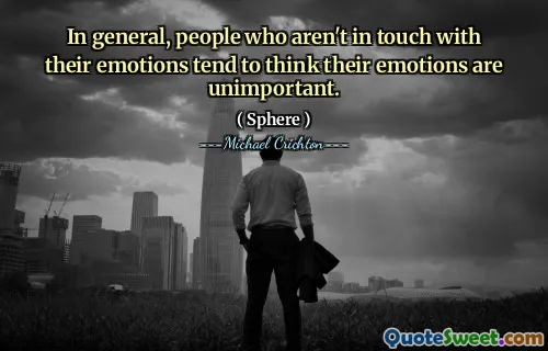 总的来说，与自己的情绪保持联系的人倾向于认为自己的情绪并不重要。