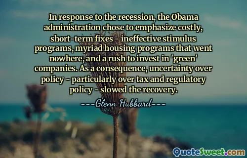 В ответ на рецессию администрация Обамы решила сделать акцент на дорогостоящих краткосрочных мерах – неэффективных программах стимулирования, бесчисленных программах жилищного строительства, которые ни к чему не привели, и стремлении инвестировать в «зеленые» компании. Как следствие, неопределенность в отношении политики – особенно в отношении налоговой и нормативной политики – замедлила восстановление экономики.