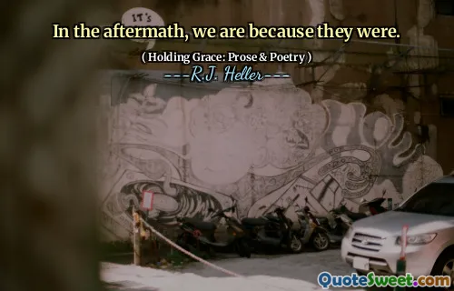 In the aftermath, we are because they were.