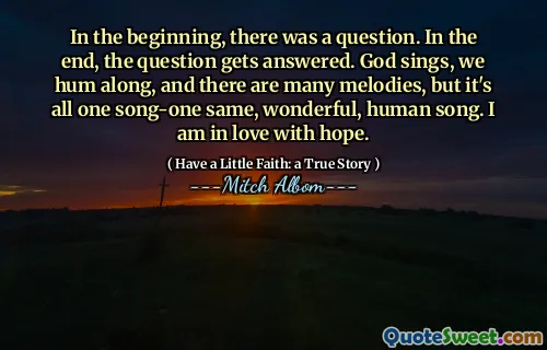 처음에는 질문이있었습니다. 결국, 질문에 대한 답변이됩니다. 신은 노래하고, 우리는 윙윙하고 있으며, 많은 멜로디가 있지만, 그것은 모두 하나의 노래와 같은, 훌륭하고 인간적인 노래입니다. 나는 희망과 사랑에 빠졌다.