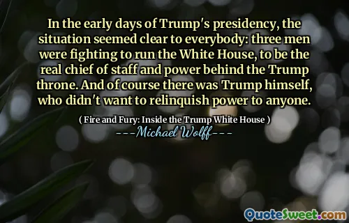 In the early days of Trump's presidency, the situation seemed clear to everybody: three men were fighting to run the White House, to be the real chief of staff and power behind the Trump throne. And of course there was Trump himself, who didn't want to relinquish power to anyone.