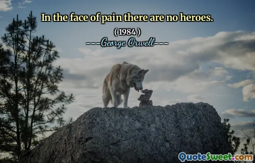 Перед лицом боли нет героев.