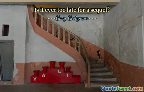 Is it ever too late for a sequel?