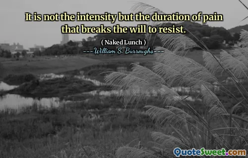 这不是强度，而是疼痛的持续时间打破了抵抗的意志。