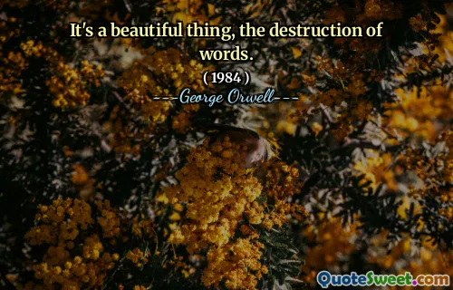 Это прекрасная вещь, разрушение слов.