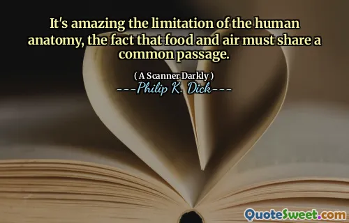 It's amazing the limitation of the human anatomy, the fact that food and air must share a common passage.