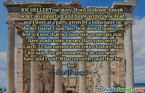 乔·海尔特鲁（Joe Hellertrue）的故事，荣誉词：约瑟夫·海勒（Joseph Heller），现在死了的一位重要而有趣的作家，我参加了一个亿万富翁在庇护所岛上的聚会。