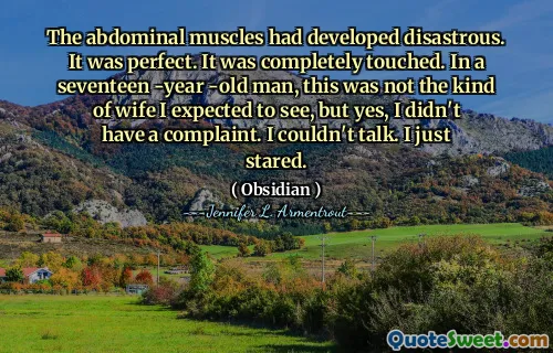 The abdominal muscles had developed disastrous. It was perfect. It was completely touched. In a seventeen -year -old man, this was not the kind of wife I expected to see, but yes, I didn't have a complaint. I couldn't talk. I just stared.