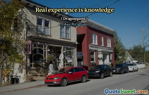 Real experience is knowledge