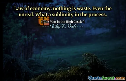 经济法：没有什么是浪费。甚至是虚幻的。在此过程中多么崇高。