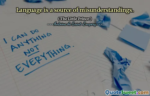 Language is a source of misunderstandings.
