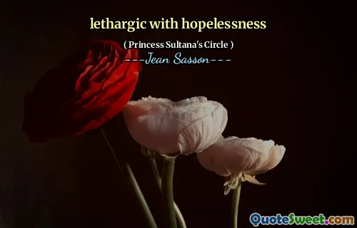 lethargic with hopelessness