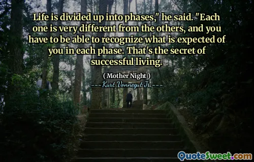 他说：“生活分为阶段。每个人都与其他人大不相同，您必须能够认识到每个阶段的期望。那是成功生活的秘诀。