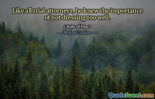 Stejně jako všichni soudní zástupci věděl, že je důležité se oblékat příliš dobře.