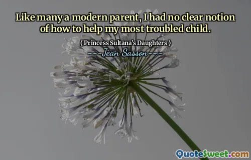 Like many a modern parent, I had no clear notion of how to help my most troubled child.