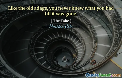 Ca și vechea zicală, nu ai știut niciodată ce ai avut până când nu a dispărut.