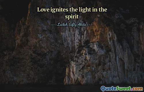 Love ignites the light in the spirit