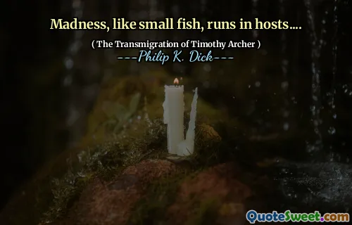 疯狂，就像小鱼一样，在宿主中奔跑。