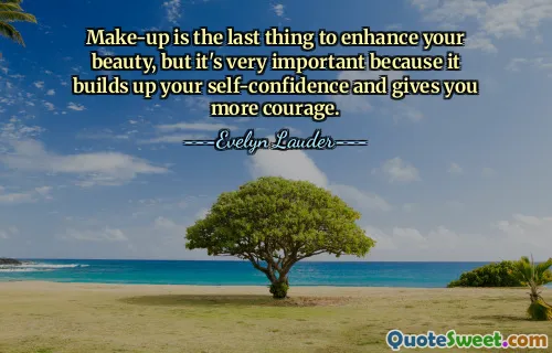 Make-up is the last thing to enhance your beauty, but it's very important because it builds up your self-confidence and gives you more courage.