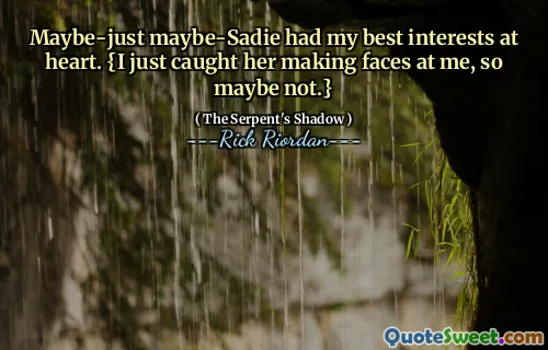 Maybe-just maybe-Sadie had my best interests at heart. {I just caught her making faces at me, so maybe not.}