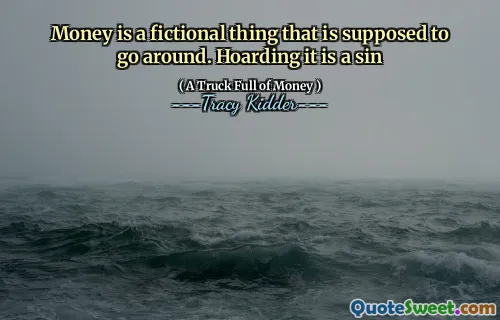 돈은 가상의 일입니다. 그것을 비장하는 것은 죄입니다