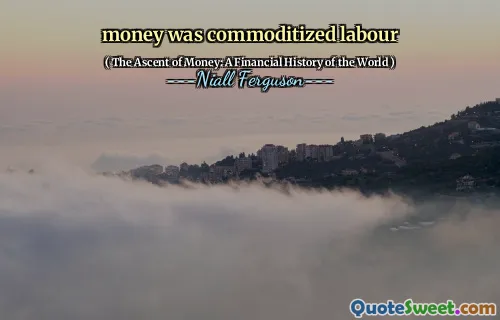 money was commoditized labour