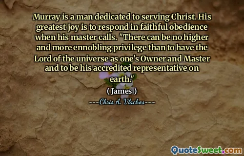 Murray är en man som ägnar sig åt att tjäna Kristus. Hans största glädje är att svara i trogen lydnad när hans mästare ringer. "Det kan inte finnas något högre och mer förtrollande privilegium än att ha universumets herre som ägare och mästare och att vara hans ackrediterade representant på jorden."
