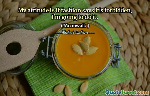 My attitude is if fashion says it's forbidden, I'm going to do it.