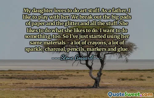 My daughter loves to do art stuff. As a father, I like to play with her. We break out the big pads of paper and the glitter and all the stuff. She likes to do what she likes to do. I want to do something, too. So I've just started using her same materials - a lot of crayons, a lot of sparkle, charcoal, pencils, markers and glue.