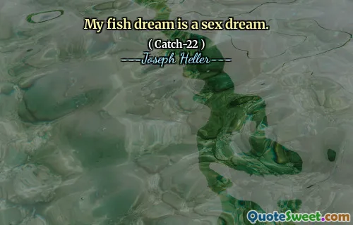 My fish dream is a sex dream.