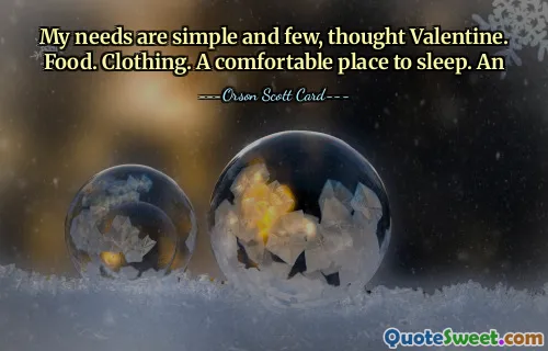 احتياجاتي بسيطة وقليلة، فكر فالنتاين. طعام. ملابس. مكان مريح للنوم. ان