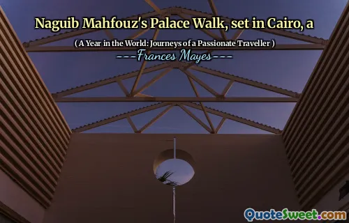 Naguib Mahfouz's Palace Walk, set in Cairo, a