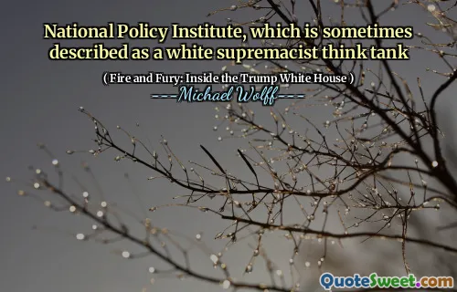 National Policy Institute, which is sometimes described as a white supremacist think tank