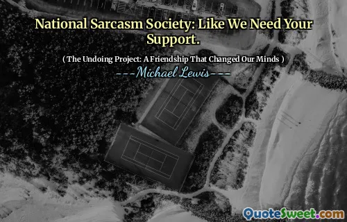 National Sarcasm Society: Like We Need Your Support.