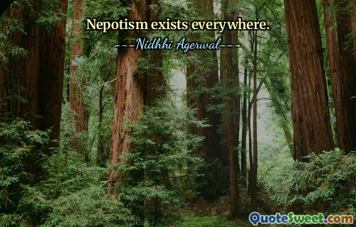 Nepotism exists everywhere.