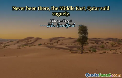 没去过，中东，卡塔尔含糊地说。