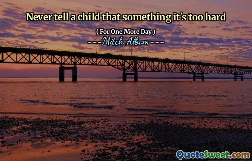 永远不要告诉孩子太难了
