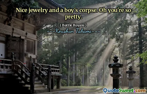 Nice jewelry and a boy's corpse. Oh you're so pretty.