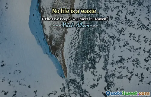 Kein Leben ist eine Verschwendung.