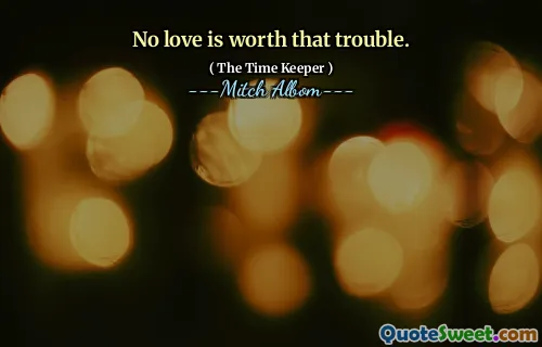 Nessun amore vale quel problema.