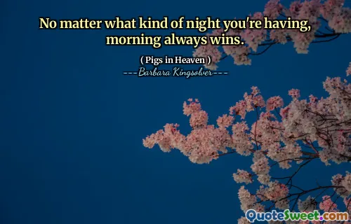 어떤 종류의 밤을 보내더라도 아침은 항상 승리합니다.