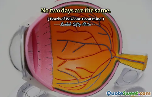 No two days are the same.