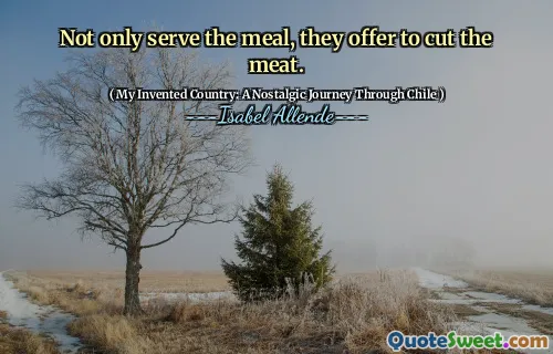 Not only serve the meal, they offer to cut the meat.