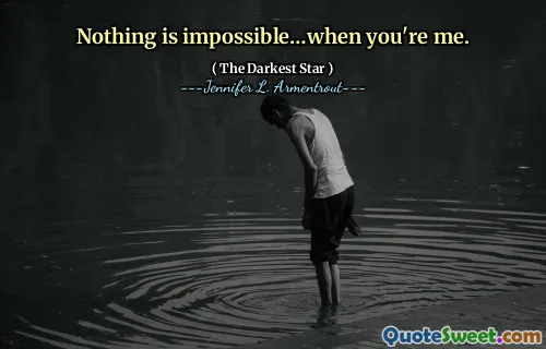 Nothing is impossible…when you're me.