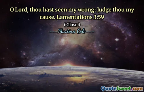 Doamne, ai văzut greșeala mea: judecă -ți cauza mea. Lamente 3:59