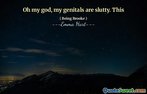 哦，天哪，我的生殖器是放荡的。这